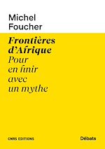Télécharger le livre :  Frontières d'Afrique - Pour en finir avec un mythe