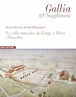Télécharger le livre :  La villa romaine de Grigy à Metz (Moselle)