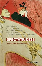 Download this eBook Spectatrices ! De l'Antiquité à nos jours