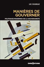 Télécharger le livre :  Manières de gouverner. Politiques modernes de la souveraineté