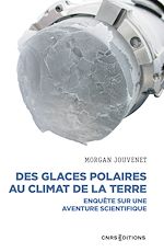 Download this eBook Des glaces polaires au climat de la terre - Enquête sur une aventure scientifique