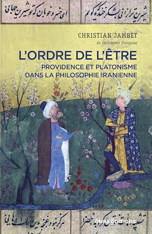 Download the eBook: L'ordre de l'être - Providence et platonisme dans la philosophie Iranienne