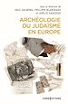 Télécharger le livre :  Archéologie du judaïsme en Europe