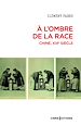 Télécharger le livre :  A l'ombre de la race. Chine, XIXe siècle