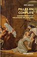 Télécharger le livre :  Filles en conflits - Consentement et vocations religieuses