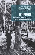 Télécharger le livre :  Empires. Une histoire sociale de l'environnement