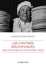 Télécharger le livre :  Les cantines bolchéviques - Une histoire su stalinisme vécu