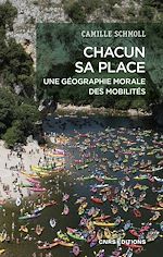 Télécharger le livre :  Chacun sa place. Une géographie morale des mobilités