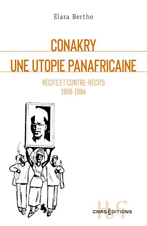 Download the eBook: Conakry. Une utopie panafricaine - Récits et contre-récits 1958-1984