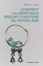 Télécharger le livre :  Comment la génétique réécrit l'histoire du Moyen Age