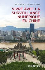 Télécharger le livre :  Vivre avec la surveillance numérique en Chine