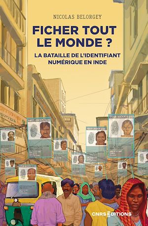 Téléchargez le livre :  Ficher tout le monde ? - La bataille de l'identifiant numérique en Inde