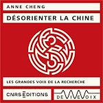 Télécharger le livre :  Désorienter la Chine
