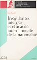 Télécharger le livre :  Irrégularités internes et efficacité internationale de la nationalité