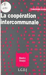 Télécharger le livre :  La Coopération intercommunale : les deux logiques