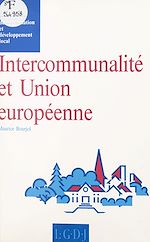 Télécharger le livre :  Intercommunalité et Union européenne : réflexion sur le fédéralisme