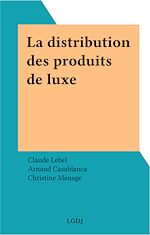 Télécharger le livre :  La distribution des produits de luxe