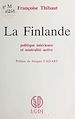 Télécharger le livre :  La Finlande : Politique intérieure et neutralité active