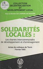 Télécharger le livre :  Solidarités locales : les chartes intercommunales de développement et d'aménagement