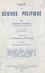 Télécharger le livre :  Traité de science politique (3.1). La dynamique politique. Les forces politiques
