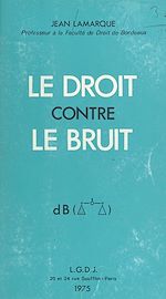 Télécharger le livre :  Le droit contre le bruit