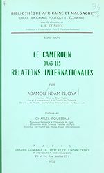 Télécharger le livre :  Le Cameroun dans les relations internationales
