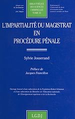 Télécharger le livre :  L'impartialité du magistrat en procédure pénale