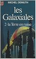 Télécharger le livre :  Les Galaxiales (2) : La Terre en ruine