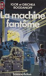 Télécharger le livre :  La Machine fantôme