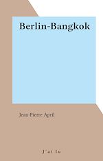 Télécharger le livre :  Berlin-Bangkok