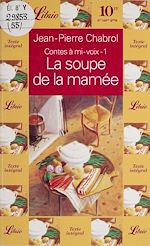 Télécharger le livre :  Contes à mi-voix (1) : La Soupe de la mamée