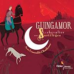 Télécharger le livre :  Guinguamor, le chevalier aux sortilèges