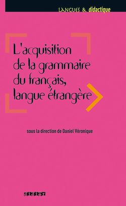 Télécharger le livre :  Acquisition de la grammaire du français langue étrangère - Ebook