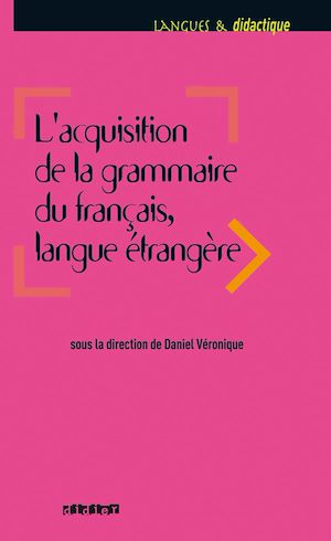 Acquisition de la grammaire du français langue étrangère - Ebook