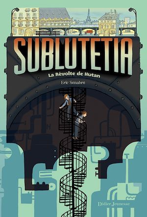 Sublutetia - La révolte de Hutan (T1) | Senabre, Eric