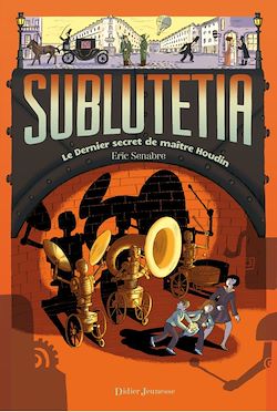 Télécharger le livre :  Sublutetia - Le dernier secret de maître Houdin (T2)