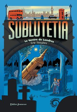 Télécharger le livre :  Sublutetia - Le ventre de Londres