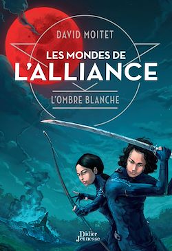 Télécharger le livre :  Les Mondes de L'Alliance, L'Ombre blanche - Tome 1