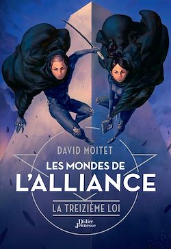 Télécharger le livre :  Les Mondes de l'Alliance, La Treizième Loi - Tome 3