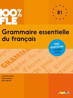 Télécharger le livre :  100% FLE - Grammaire essentielle du français B1  - Ebook