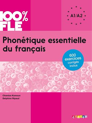 Téléchargez le livre :  100% FLE - Phonétique essentielle du français A1/A2 - Ebook