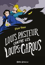 Télécharger le livre :  Louis Pasteur contre les loups-garous
