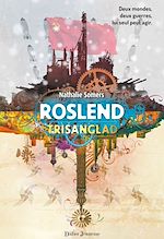 Télécharger le livre :  Roslend - Trisanglad (tome 2)