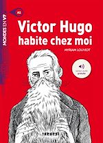 Télécharger le livre :  Mondes en VF - Victor Hugo habite chez moi - Niv. A1 - Ebook
