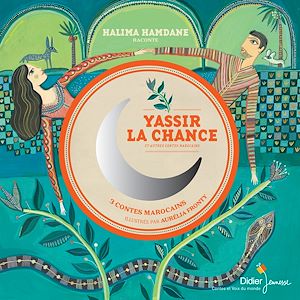 Yassir la Chance et autres contes marocains | Hamdane, Halima (1950-....). Auteur