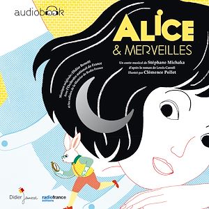 Alice & Merveilles | Michaka, Stéphane. Auteur