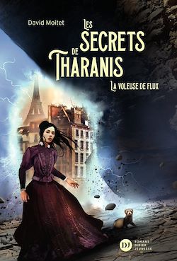 Télécharger le livre :  Les Secrets de Tharanis - tome 2, La Voleuse de flux