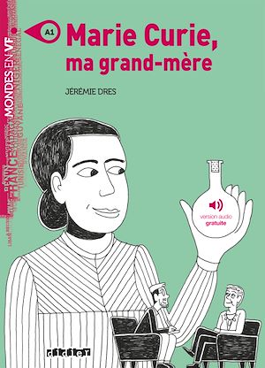 Téléchargez le livre :  Mondes en VF - Marie Curie, ma grand-mère - Niv. A1 - Ebook