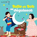Télécharger le livre :  Bulle et Bob se déguisent