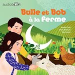 Télécharger le livre :  Bulle et Bob à la ferme